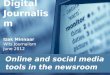 Digital Journalism Izak Minnaar Wits Journalism June 2012 Online and social media tools in the newsroom