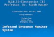 ELG4135-Electronics III Professor: Dr. Riadh Habash Presentation date: Nov 28 th, 2006 Group Members: Yichen Fan Gefei Zhou Zhanglei Song Infrared Entrance