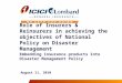 Role of Insurers & Reinsurers in achieving the objectives of National Policy on Disaster Management Embedding insurance products into Disaster Management