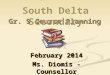 Gr. 9 Course Planning February 2014 Ms. Diomis - Counsellor South Delta Secondary