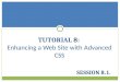 SESSION 8.1. TUTORIAL 8: Enhancing a Web Site with Advanced CSS