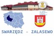 Poznań municipality Swarzędz municipality Poznań County Zalasewo