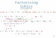 Factorising Cubics (Example 1) Factorise x 3 + 7x 2 + 7x ï€­ 15 given that (x + 3) is a factor x 3 + 7x 2 + 7x ï€­ 15 = (x + 3)(x 2 + ax ï€­ 5) x 3 + 7x 2 +