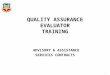 1 QUALITY ASSURANCE EVALUATOR TRAINING ADVISORY & ASSISTANCE SERVICES CONTRACTS