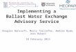 Maritime Way Scientific Ltd. Operational Oceanography & Scientific Solutions Implementing a Ballast Water Exchange Advisory Service Douglas Bancroft, Marty
