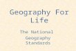 Geography For Life The National Geography Standards