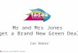 Mr and Mrs Jones get a Brand New Green Deal Supporting Sustainable Growth Ian Baker