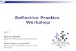 Reflective Practice Workshop RCSLT: Sharon Woolf Head of Professional Development Dominique Lowenthal Professional Development Services Manager