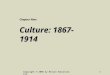 Copyright © 2008 by Nelson Education Ltd.1 Chapter Nine Culture: 1867-1914