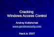 Cracking Windows Access Control Andrey Kolishchak  Hack.lu 2007