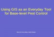 Using GIS as an Everyday Tool for Base-level Pest Control Minot Air Force Base, North Dakota