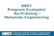 Copyright © 2008 by ABET, Inc. 1 December 2, 2008 ABET Program Evaluator Re-Training – Materials Engineering
