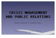 CRISIS MANAGEMENT AND PUBLIC RELATIONS Belal Doufesh & Claudia Rosu COMM 321 – Principles of Public Relations FALL 2011