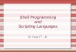 Shell Programming and Scripting Languages III Year IT –B