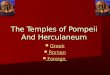 The Temples of Pompeii And Herculaneum Greek GreekGreek Roman Roman Roman Roman Foreign Foreign Foreign Foreign