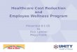 Healthcare Cost Reduction and Employee Wellness Program Presented 8-1-05 to Rick Lamber Mega Foods