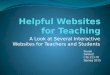 A Look at Several Interactive Websites for Teachers and Students Susan DeWolf CIS 223-70 Spring 2015