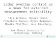 Lidar overlap control as a mean for extended measurement reliability Ilya Serikov, Holger Linné, Friedhelm Jansen, Björn Brügmann, Monika Pfeiffer, Jens