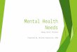 Mental Health Needs Among Foster Children Presented By: Whitney Hardcastle, LMSW