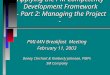 Applying the PM Competency Development Framework - Part 2: Managing the Project - PMI-MN Breakfast Meeting February 11, 2003 Denny Chirhart & Kimberly