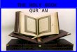 THE HOLY BOOK QUR`AN. 2 Outline Definition of the Quran How & Why was the Qur’an revealed? Is the Qur'an a miracle? Is the Qur’an written by Muhammed