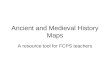 Ancient and Medieval History Maps A resource tool for FCPS teachers