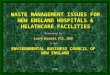 ECOS1 WASTE MANAGEMENT ISSUES FOR NEW ENGLAND HOSPITALS & HELATHCARE FACILITIES Presented by Larry Doucet, P.E., DEE To The ENVIRONMENTAL BUSINESS COUNCIL