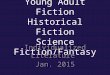 Young Adult Fiction Historical Fiction Science Fiction/Fantasy Individualized Literature Jan. 2015