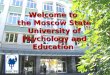 Welcome to the Moscow State University of Psychology and Education