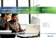 Implementing System Center Operations Manager 2007 at Microsoft Published: February 2007 Updated: February 2008