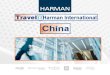 Harman China Travel Policy 1.Traveler Profile  Travelers should submit a Corporate Profile Form to Corporate Travel to ensure that pertinent details