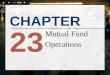 CHAPTER 23 Mutual Fund Operations. Copyright© 2002 Thomson Publishing. All rights reserved. Background on Mutual Funds