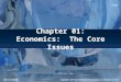 Chapter 01: Economics: The Core Issues McGraw-Hill/Irwin Copyright © 2013 by The McGraw-Hill Companies, Inc. All rights reserved. 13e