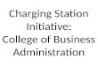 Charging Station Initiative: College of Business Administration