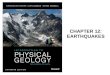 CHAPTER 12: EARTHQUAKES. Earthquakes An Earthquake is a sudden shaking of the crust