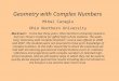 Geometry with Complex Numbers Mihai Caragiu Ohio Northern University Abstract: In the last three years, Ohio Northern University hosted a Summer Honors