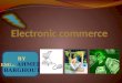 BY ENG : AHMED BARGHOUT Electronic commerce Electronic commerce, commonly known as e- commerce or eCommerce, consists of the buying and selling of products