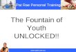 Pat Rae Personal Training  The Fountain of Youth UNLOCKED!!