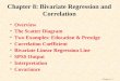 Chapter 8 – 1 Chapter 8: Bivariate Regression and Correlation Overview The Scatter Diagram Two Examples: Education & Prestige Correlation Coefficient