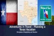 Adventures in Travel – Planning a Texas Vacation Principles of Hospitality and Tourism