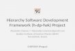 Hierarchy Software Development Framework (h-dp-fwk) Project Alexander Zaytsev // Alexander.S.Zaytsev@gmail.com Budker Institute of Nuclear Physics (BINP)