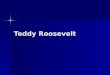 Teddy Roosevelt. Personal Background Born 1858 – NYC – wealthy merchant family Born 1858 – NYC – wealthy merchant family Harvard Grad – Brilliant Harvard