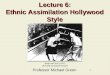 1 Lecture 6: Ethnic Assimilation Hollywood Style Professor Michael Green Body and Soul (1947) Directed by Robert Rossen