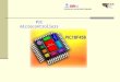 PIC microcontrollers. PIC microcontrollers come in a wide range of packages from small chips with only 8 pins and 512 words of memory all the way up to