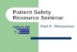 Patient Safety Resource Seminar Part II - Resources