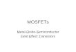 MOSFETs Metal-Oxide-Semiconductor Field Effect Transistors
