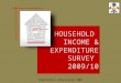 HOUSEHOLD INCOME & EXPENDITURE SURVEY 2009/10 Statistics Division/ DNP