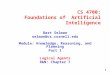 1 CS 4700: Foundations of Artificial Intelligence Bart Selman selman@cs.cornell.edu Module: Knowledge, Reasoning, and Planning Part 1 Logical Agents R&N:
