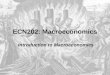 ECN202: Macroeconomics Introduction to Macroeconomics