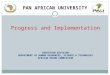 PAN AFRICAN UNIVERSITY Progress and Implementation EDUCATION DIVISION DEPARTMENT OF HUMAN RESOURCES, SCIENCE & TECHNOLOGY AFRICAN UNION COMMISSION